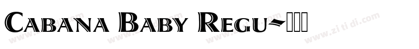 Cabana Baby Regu字体转换